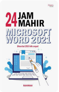Image of 24 JAM MAHIR MICROSOFT WORD 2021 DISERTAI TRIK CEPAT